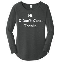 Hi, I Don't Care. Thanks. Women's Perfect Tri Tunic Long Sleeve Shirt