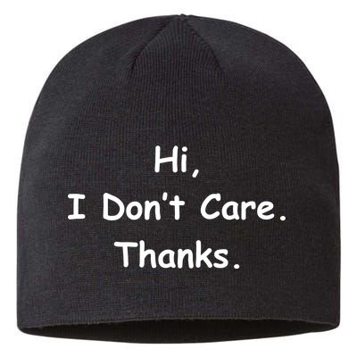 Hi, I Don't Care. Thanks. Sustainable Beanie