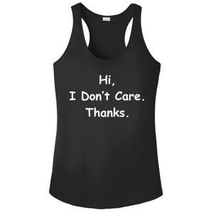 Hi, I Don't Care. Thanks. Ladies PosiCharge Competitor Racerback Tank