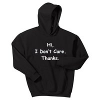 Hi, I Don't Care. Thanks. Kids Hoodie