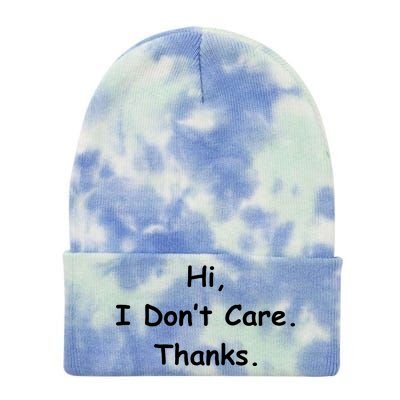 Hi, I Don't Care. Thanks. Tie Dye 12in Knit Beanie