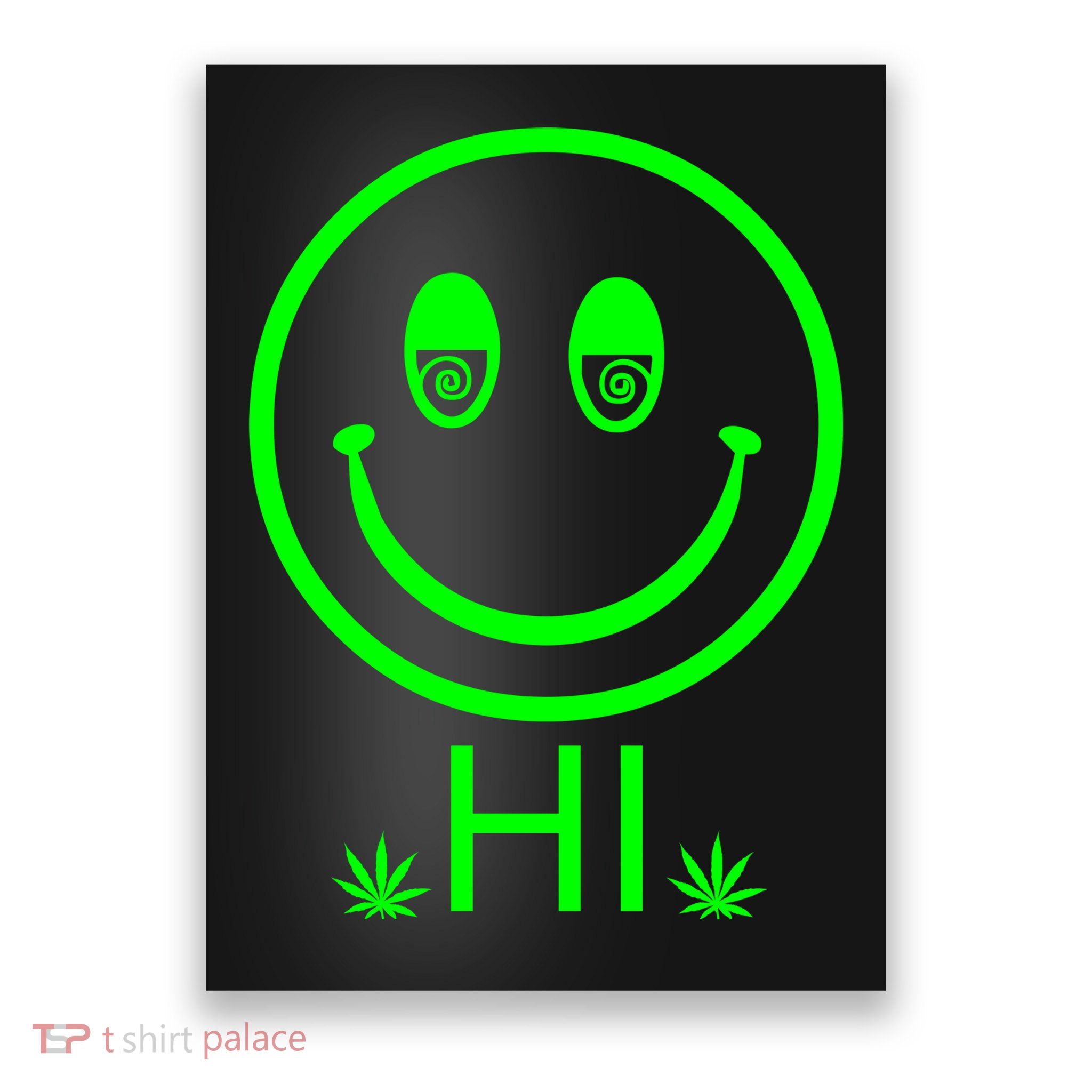 Hi Smiley Face Weed Poster