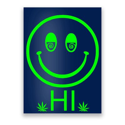 Hi Smiley Face Weed Poster