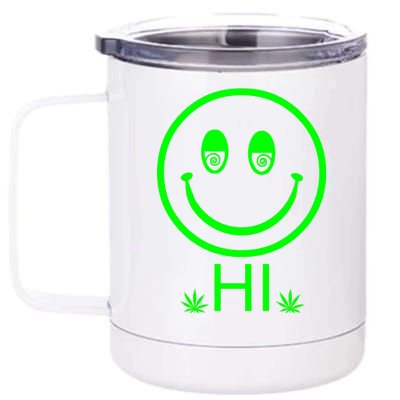 Hi Smiley Face Weed 12 oz Stainless Steel Tumbler Cup