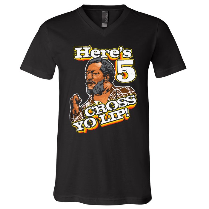 Here Is 5 Cross Yo Lip Son In Sanford City V-Neck T-Shirt