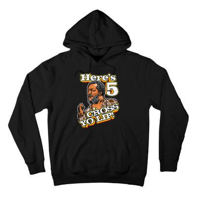 Here Is 5 Cross Yo Lip Son In Sanford City Tall Hoodie