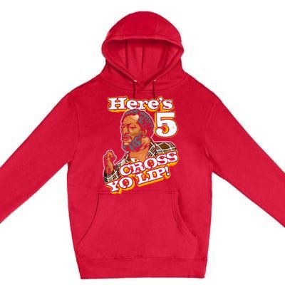 Here Is 5 Cross Yo Lip Son In Sanford City Premium Pullover Hoodie