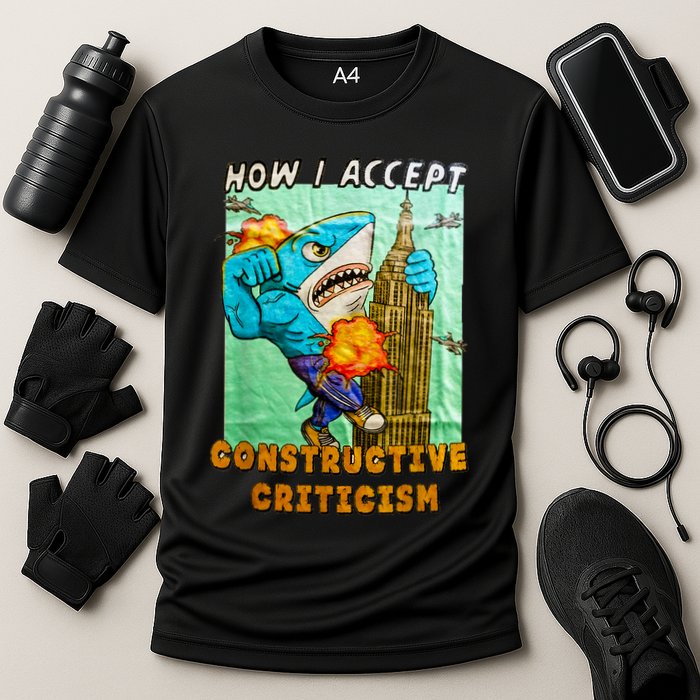 How I Accept Constructive Criticism Auntie Shark Performance Shirt