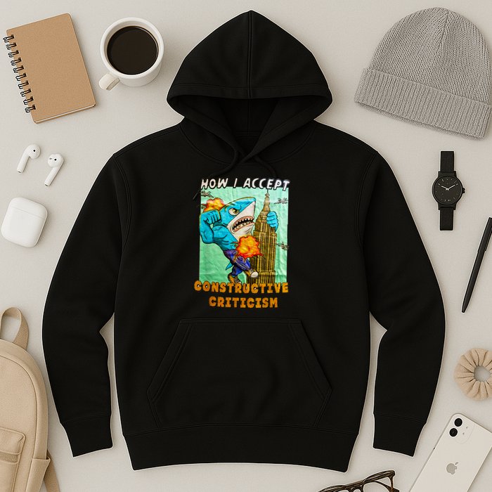 How I Accept Constructive Criticism Auntie Shark Hoodie