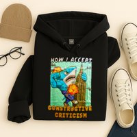 How I Accept Constructive Criticism Auntie Shark Hoodie