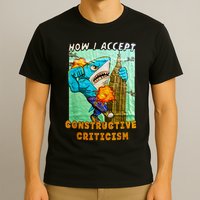 How I Accept Constructive Criticism Auntie Shark T-Shirt