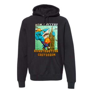 How I Accept Constructive Criticism Auntie Shark Premium Hoodie