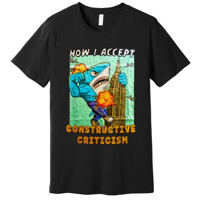 How I Accept Constructive Criticism Auntie Shark Premium T-Shirt