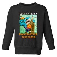 How I Accept Constructive Criticism Auntie Shark Toddler Sweatshirt
