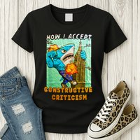 How I Accept Constructive Criticism Auntie Shark Womens T-Shirt