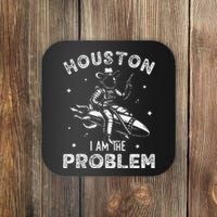 Houston I Am The Problem Space Lovers Astronaut Coaster