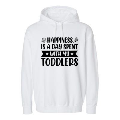 Happiness Is A Day Spent With My Sitter Daycare Gift Garment-Dyed Fleece Hoodie