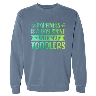 Happiness Is A Day Spent With My Sitter Daycare Gift Garment-Dyed Sweatshirt