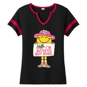 Hello IM Autistic Not Rude Funny Gift Ladies Halftime Notch Neck Tee