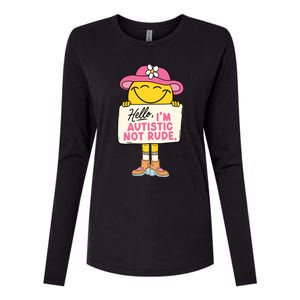 Hello IM Autistic Not Rude Funny Gift Womens Cotton Relaxed Long Sleeve T-Shirt