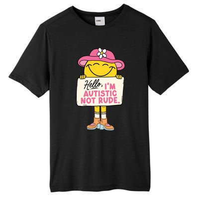 Hello IM Autistic Not Rude Funny Gift Tall Fusion ChromaSoft Performance T-Shirt