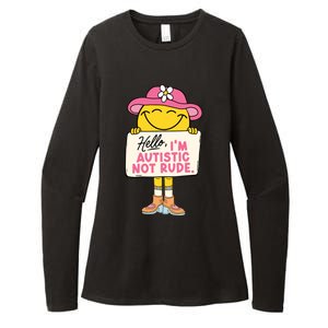 Hello IM Autistic Not Rude Funny Gift Womens CVC Long Sleeve Shirt