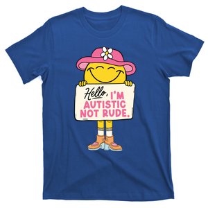 Hello IM Autistic Not Rude Funny Gift T-Shirt