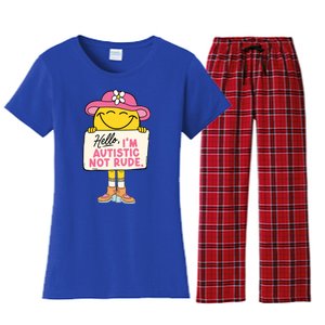 Hello IM Autistic Not Rude Funny Gift Women's Flannel Pajama Set