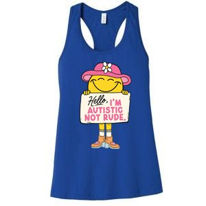 Hello IM Autistic Not Rude Funny Gift Women's Racerback Tank