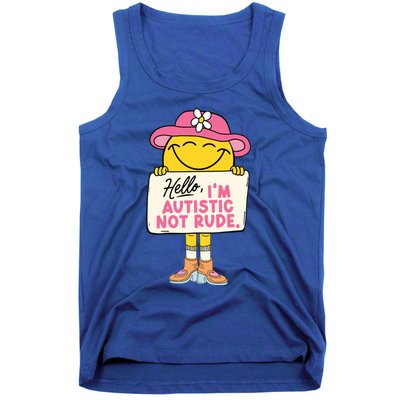 Hello IM Autistic Not Rude Funny Gift Tank Top