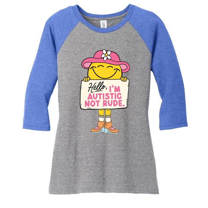 Hello IM Autistic Not Rude Funny Gift Women's Tri-Blend 3/4-Sleeve Raglan Shirt