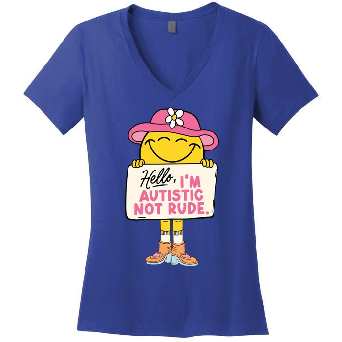 Hello IM Autistic Not Rude Funny Gift Women's V-Neck T-Shirt