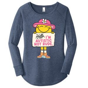 Hello IM Autistic Not Rude Funny Gift Women's Perfect Tri Tunic Long Sleeve Shirt