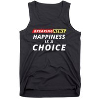 Happiness Is A Choice Breaking News Funny Breaking News Men Tank Top