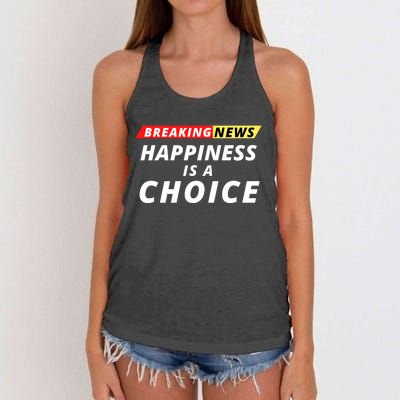 Happiness Is A Choice Breaking News Funny Breaking News Men Women's Knotted Racerback Tank