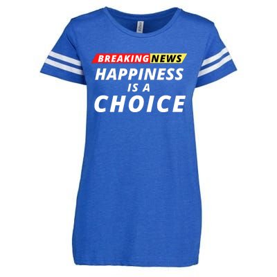 Happiness Is A Choice Breaking News Funny Breaking News Men Enza Ladies Jersey Football T-Shirt