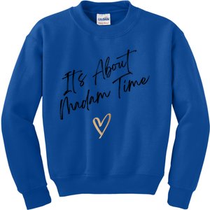 Handwritten ItS About Madam Time Meaningful Gift Kids Sweatshirt