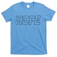 Hope Is A Choice To Stay Positive Quote T-Shirt
