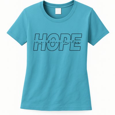 Hope Is A Choice To Stay Positive Quote Womens T-Shirt