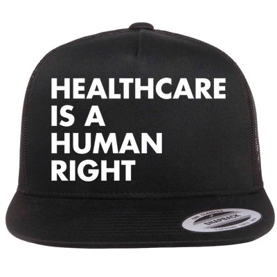 Healthcare Is A Hu Right Gift Flatbill Hat