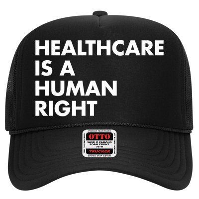 Healthcare Is A Hu Right Gift Trucker Hat