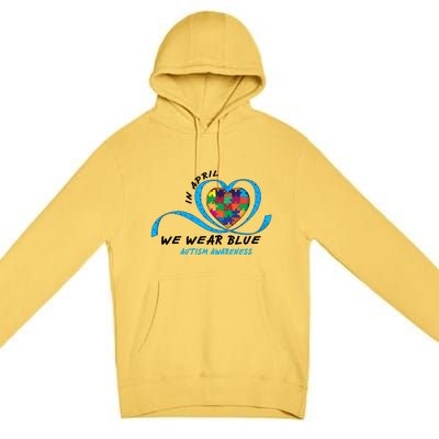 Heart In April We Wear Blue Love Hope Faith Autism Awareness Premium Pullover Hoodie