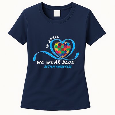Heart In April We Wear Blue Love Hope Faith Autism Awareness Womens T-Shirt