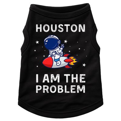 Houston I Am The Problem Funny Astronaut Rocket Space Doggie Tank