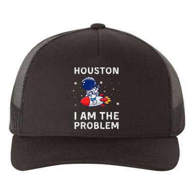 Houston I Am The Problem Funny Astronaut Rocket Space Yupoong Adult 5-Panel Trucker Hat