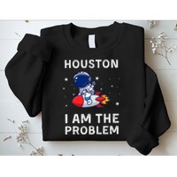 Houston I Am The Problem Funny Astronaut Rocket Space Sweatshirt