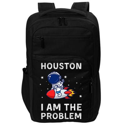 Houston I Am The Problem Funny Astronaut Rocket Space Impact Tech Backpack