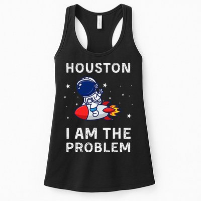 Houston I Am The Problem Funny Astronaut Rocket Space Womens Tank Top