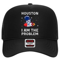 Houston I Am The Problem Funny Astronaut Rocket Space Trucker Hat