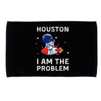 Houston I Am The Problem Funny Astronaut Rocket Space Microfiber Hand Towel